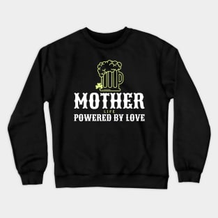 mother life powered by love Crewneck Sweatshirt